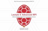 Lecture 4: Advanced MPI - cs.umd.edu · Lecture 4: Advanced MPI Abhinav Bhatele, Department of Computer Science High Performance Computing Systems (CMSC714) Abhinav Bhatele, CMSC714