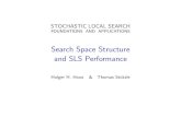 Search Space Structure and SLS Performance · Fundamental Search Space Properties Simple properties of search space S: I search space size #S I number of (optimal) solutions #S0,