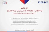 WG on SERVICE QUALITY MONITORING · WG on SERVICE QUALITY MONITORING (status in November 2017) Dr. Branislav Droščák & Karol Smolík Geodetic and Cartographic Institute BRATISLAVA