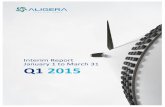 Interim Report January 1 to March 31 Q1 2015 · Aligera Holding AB (publ) Delårsrapport 1 januari – 31 mars 2015 1 32% A strong first quarter First quarter 2015 • Net sales for