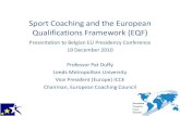 Sport Coaching and the European Qualifications Framework (EQF) · COMPETENCES 3. EDUCATION- TRAINING-CERTIFICATION2. Plan, Organise Conduct, Evaluate Plan, Organise Conduct, Evaluate