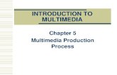 INTRODUCTION TO MULTIMEDIA - FTMS · Storyboard When creating a storyboard, there are basically four things to consider. For each screen you want to describe: The elements that will