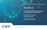 Power to X - Smart Energy Systems · Power to X. A novel, reliable, affordable and clean energy and water system for a neighbourhood . Els van der Roest *, Laura Snip *, Theo Fens.