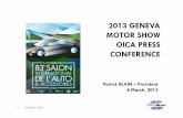 2013 GENEVA MOTOR SHOW OICA PRESS CONFERENCEoica.net › wp-content › uploads › pc-oica-geneve-2013-v3b.pdf · 40 50 60 70 80 90 Millions 84.1 million I. Vehicle production: global