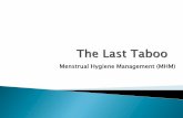 Menstrual Hygiene Management (MHM)devpolicy.org/2018-Pacific-Update/Presentations and... · menstrual hygiene, and this can be difficult given the myths and social constructs in place.