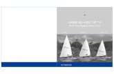 Laser Radial Laser 4 · 2019-01-09 · Congratulations on the purchase of your new Laser! The Laser is a very unique boat that can accommodate many different sized sailors and abilities,