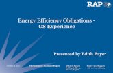 Energy Efficiency Obligations - US Experience · US state EEOs . save electricity for 3-4 US cents/kWh compared to 6-9 cents per kWh for generation cost alone. • EU experience: