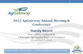 2015 AgGateway Annual Meeting & Conference · onference 2015: “usiness Agility –The Power of ollaboration and eonnectivity” 2015 AgGateway Annual Meeting & Conference Randy