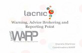Warning, Advice Brokering and Reporting Pointslides.lacnic.net › wp-content › themes › slides › docs › onthemove › 2… · • El reporte de incidentes podrárealizarse: