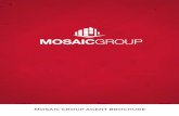 MOSAIC GROUP AGENT BROCHUREmosaicgroupinternational.com/pdf/mosaic-group-agent-brochure.pdf · MOSAIC GROUP AGENT BROCHURE. 31 2080 087 infomosaicgroupinternational.com mosaicgroupinternational.com