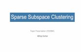 Paper Presentation (EE698M) Abhay Kumar - GitHub Pages Presentation.pdfPaper Presentation (EE698M) Abhay Kumar. Subspace clustering •Cluster data drawn from multiple low-dimensional
