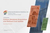 Carbon Solutions Acquisition and Refined Coal Update · 2018-11-23 · Carbon Solutions Acquisition and Refined Coal Update. November 16, 2018. Advanced Emissions Solutions, Inc.