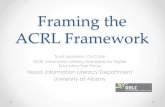 Framing the ACRL Framework - rrlc.org...2. Understand personal privacy, information ethics, and intellectual property issues in changing technology environments 3. Share information
