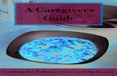 A Caregivers Guide - Canadian Virtual Hospice · A Caregivers Guide Cooking for Palliative Care and the Family. References • The Pallium Pocketbook (July 2013), Pallium Canada ...