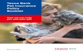 Tesco Bank Pet Insurance Policy Booklet · 2020-03-05 · 6 Vet fees Your policy schedule shows you which cover you chose for your pet(s). The conditions and exclusions shown in your