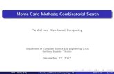 Monte Carlo Methods; Combinatorial Searchparallelcomp.github.io/montecarlo.pdf · Monte Carlo Methods; Combinatorial Search Parallel and Distributed Computing Department of Computer