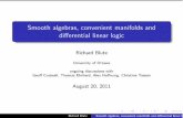 Smooth algebras, convenient manifolds and differential linear logicaix1.uottawa.ca/~rblute/choco.pdf · 2011-08-20 · Smooth algebras, convenient manifolds and diﬀerential linear