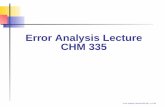 Error Analysis Lecture CHM 335 › wp4 › wp-content › uploads › ...Error Estimation In real laboratory research we always calculate statistical errors by measuring the standard