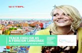 TEACH ENGLISH AS TQUK ENDORSED INTERNATIONALLY A FOREIGN LANGUAGE RECOGNISED ... - UK-TEFL · 2016-12-22 · RECOGNISED TRAINING WORLDWIDE EMPLOYMENT OPPORTUNITIES. WHY UK-TEFL? ACCREDITATION