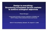 Design is everything: Structuring ecosystem service ... · Design is everything: Structuring ecosystem service markets to achieve ecological objectives ... Combining private and public