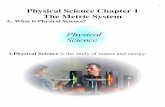 A. What is Physical Science? - nppsd.org · A. What is Physical Science? 1.Physical Science is the study of matter and energy. 2 a.Matter –Anything that has mass, takes up space
