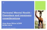 Perinatal Mental Health : Disorders and treatment …...2019/12/06  · A psychiatric episode in the immediate postpartum period significantly predicted conversion to bipolar affective