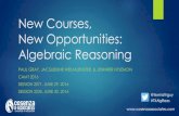 New Courses, New Opportunities: Algebraic Reasoning...Algebraic Reasoning is a new high school math course created by the Texas State Board of Education. Algebraic Reasoning is a rigorous,