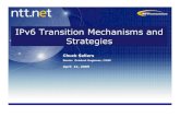 IPv6 Transition Mechanisms and Strategies · 2012-12-14 · IPv6 Transition Mechanisms Dual Stack (RFC 4213, 2893): IPv4 and IPv6 coexist on a host/node Enables a node to communicate