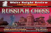 Chess E-Magazine › articles › WhiteKnightReview_20111101.pdf · Mikhail Chigorin and Siegbert Tarrasch tied in a match with 11 points each, held in St. Petersburg. In 1895, there
