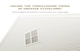 the foreclosure crisis in greater cleveland › socialwork › povertycenter › sites › case.edu... · 2018-10-10 · As new foreclosures continue to mount, their impact spreads