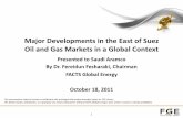 Major Developments in the East of Suez Oil and Gas Markets in a … · Presented to Saudi Aramco By Dr. Fereidun Fesharaki, Chairman FACTS Global Energy October 18, 2011 This presentation