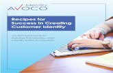 Recipes for Success in Creating Customer Identity › wp-content › themes › avoco › resour… · Recipes for Success in Creating Customer Identity An API Approach To Building