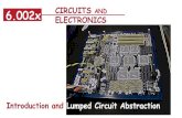 6.002x CIRCUITS AND ELECTRONICS - edX · 2013-02-21 · 6.002x CIRCUITS AND ELECTRONICS Introduction and Lumped Circuit Abstraction . 2 6.002x is Exciting! What’s behind this? 3
