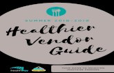 Vendor Guide - Healthway WA · It is important to note when a food vendor is added to the HVG they met the eligibility criteria at the time of assessment i.e. offering a minimum of