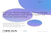 Cisco Tetration: Securing all phases of the hybrid cloud ... › c › dam › en › us › products › ... · small public cloud deployment or encompasses a vast, global data center