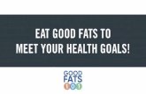 Did you know healthy fats provide a wealth of health benefits? › content › dam › ... · healthy fats are commonly found in canola, olive and sunflower oils, avocados, olives,