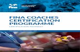 FINA COACHES CERTIFICATION PROGRAMME · steps to become a recognised coach. There are a variety of entry points for coaches, depending on their existing knowledge, experience, proven