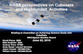 NASA perspectives on Cubesats and Highlighted Activities · NASA perspectives on Cubesats and Highlighted Activities Briefing to Committee on Achieving Science Goals with ... The