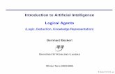 Introduction to Articial Intelligence Logical Agentsbeckert/teaching/KI-fuer-IM-WS0405/07LogicalAgents.pdfIntroduction to Articial Intelligence Logical Agents (Logic, Deduction, Knowledge