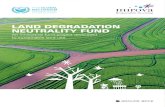 LAND DEGRADATION NEUTRALITY FUND › sites › default › files › inline-files... · 2017-03-24 · LAND DEGRADATION NEUTRALITY FUND An innovative fund project dedicated to sustainable