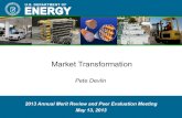 Market Transformation - Energy.gov...•Increase data analysis associated with siting and deployment (e.g., insurance, permitting, and installation) 2 Market Transformation Deployment