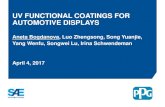 UV FUNCTIONAL COATINGS FOR AUTOMOTIVE DISPLAYS · UV FUNCTIONAL COATINGS FOR AUTOMOTIVE DISPLAYS ... •Hardwood and Engineered Flooring •Kitchen Cabinetry and Furniture •Wood