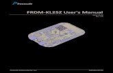 FRDM-KL25Z User's Manual...The FRDM-KL25Z hardware is form-factor compatible with the Arduino™ R3 pin layout, providing a broad range of expansion board options. The on-board interfaces