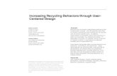 Increasing Recycling Behaviors through User- Centered Designpeople.cs.vt.edu/~aislingk/papers/zlatow_DUX07.pdf · findings regarding user recycling behaviors. From this data we have