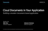 Cloud Documents in Your Application€¦ · Building a modern document-based application Session 234 Mike Hess Software Engineer Frameworks! Johannes Fortmann Software Engineer. Changes
