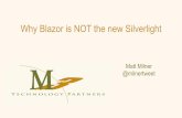 Why Blazoris NOT the new SilverlightSilverlight Plug In Framework limitations Competition. Silverlight “Failures”? RIA Services Visual Studio LightSwitch. What is Blazor? Single
