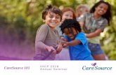 CareSource 101 IHCP 2018 - IN.gov · Provider Network . Effective Sept. 1, 2018, the CareSource Hoosier Healthwise and HIP networks closed. Providers . must participate. with CareSource