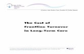 The Cost of Frontline Turnover in Long-Term Careturnover cost analysis, significant costs are also incurred at two other levels. First, costs are incurred at the service delivery level