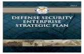 DEFENSE SECURITY ENTERPRISE STRATEGIC PLAN · 2016-09-12 · enterprise-level security policy and capabilities in order to protect DoD personnel, information, operations, resources,