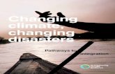 Changing climate, changing disasters...disasters. This applies to all disasters, but especially those exacerbated by climate change. The Climate Smart Disaster Risk Management (CSDRM)